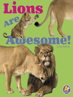 cover image of Lions Are Awesome!